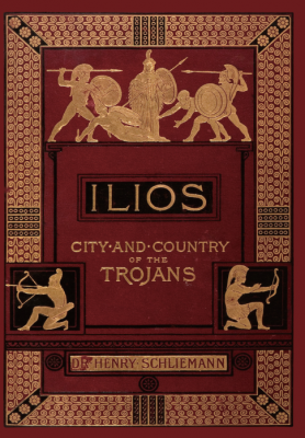 Schliemann, Ilios-City and Country of the Trojans - Notizheft